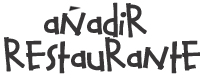 Añadir un restaurante Añadir un restaurante